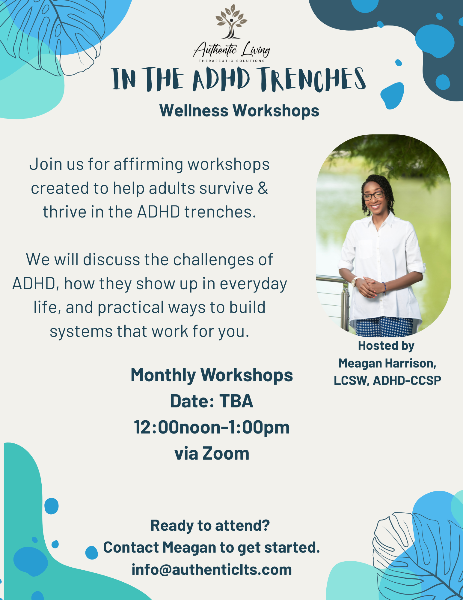 A digital flyer titled "In the ADHD Trenches Wellness Workshops" advertising supportive workshops for adults with ADHD, hosted by Meagan Harrison, LCSW, ADHD-CCSP. The flyer features a smiling woman in a white shirt and glasses near a green outdoor background, with details about workshop dates, times, and contact information, decorated with blue abstract shapes and botanical illustrations.