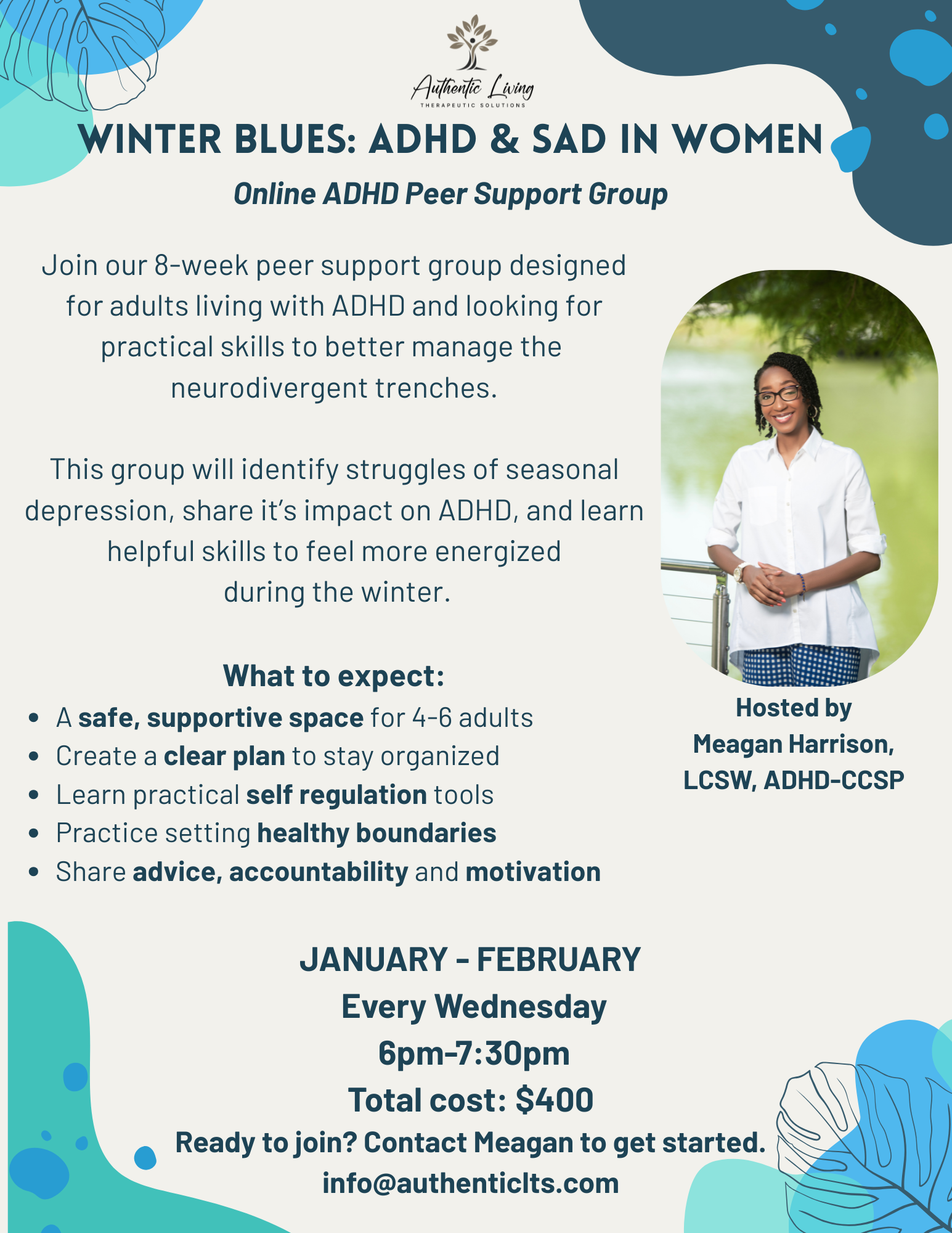 Flyer for an online peer support group titled "Winter Blues: ADHD & Sad in Women" hosted by Meagan Harrison. The flyer includes details about the 8-week support group, expected outcomes, schedule, cost, and contact information. It features decorative blue botanical illustrations, a photo of a smiling woman with glasses and curly hair wearing a white shirt and checkered pants, standing outdoors near greenery.