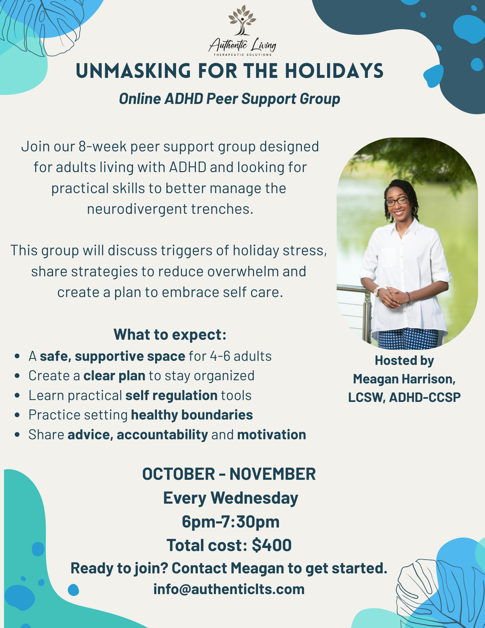 Promotional flyer for an online ADHD peer support group titled "Unmasking for the Holidays" hosted by Authentic Living Therapeutic Solutions. Features a photo of a smiling woman in a white shirt next to a tree, and decorative blue abstract shapes and leaves. Provides details about the 8-week group, session dates, times, cost, and contact information.