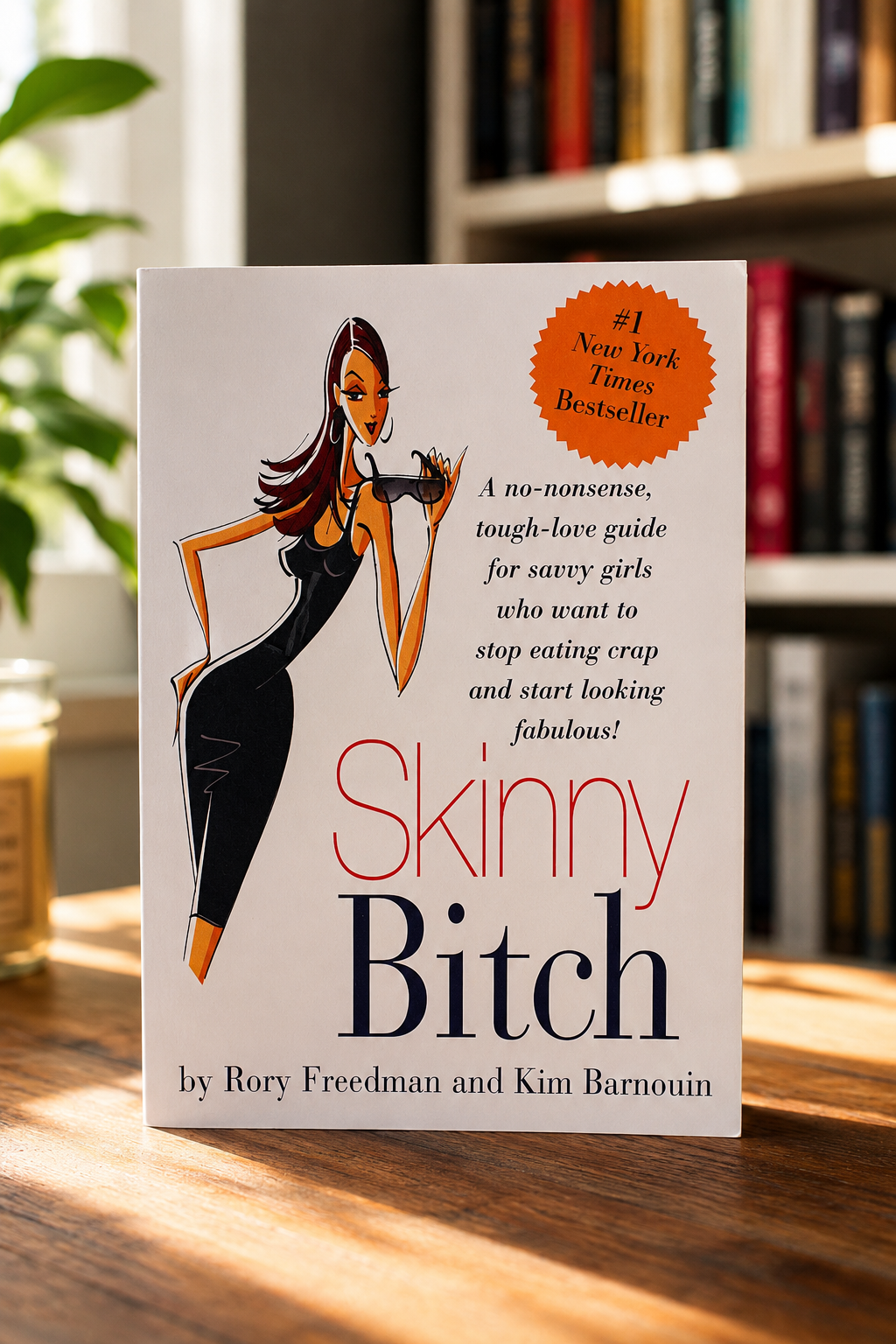 SKINNY B*TCH BY RORY FREEDMAN AND KIM BARNOUIN