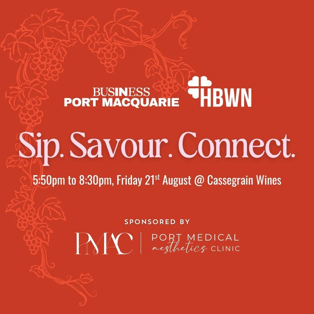 🍷 Sip. Savour. Connect. 🍇

Networking never tasted so good!

Join HBWN and Business Port Macquarie for a beautiful evening at Cassegrain Wines Restaurant, where great conversations, new connections and exceptional local wine come together.

Step aw