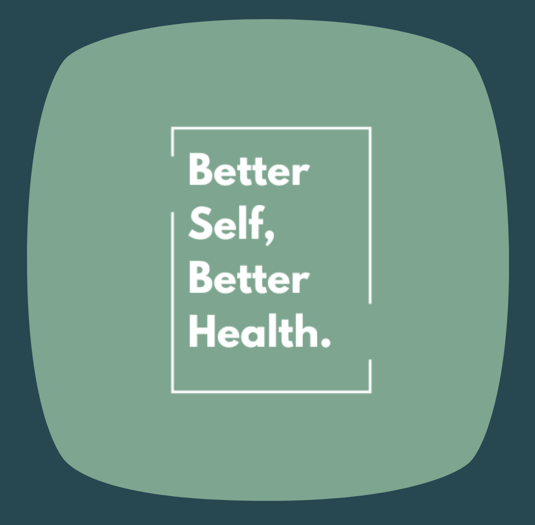 A graphic with the text 'Better Self, Better Health.' inside a white rectangle on a green background with rounded corners.