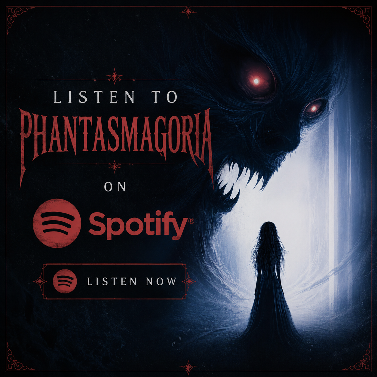 A dark, eerie illustration of a woman with long hair standing in front of a menacing, monstrous face with glowing red eyes and sharp teeth, promoting a Spotify podcast called 'Phantasmagoria'.