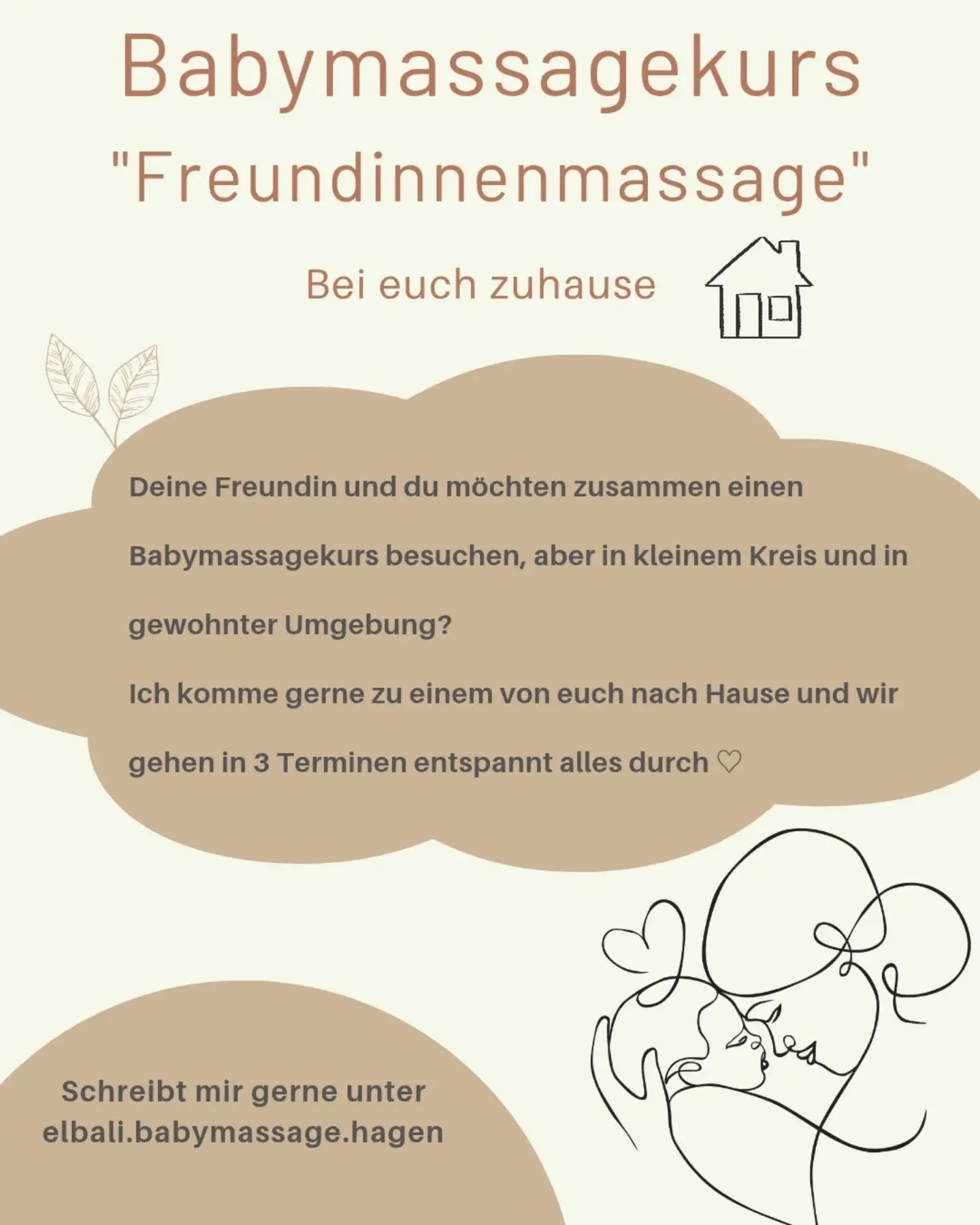 ✨ Babymassagekurs &bdquo;Freundinnenmassage&ldquo; &ndash; bei euch zuhause ✨
Ihr m&ouml;chtet gemeinsam einen Babymassagekurs in entspannter, vertrauter Umgebung erleben?
Ich komme zu euch nach Hause und begleite euch in 3 liebevollen Terminen durch