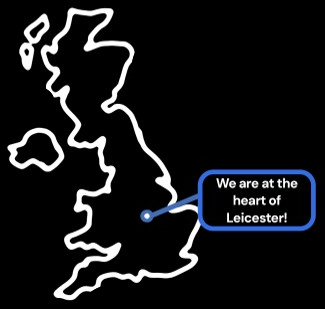 Map of the United Kingdom with a speech bubble indicating "We are at the heart of Leicester!"