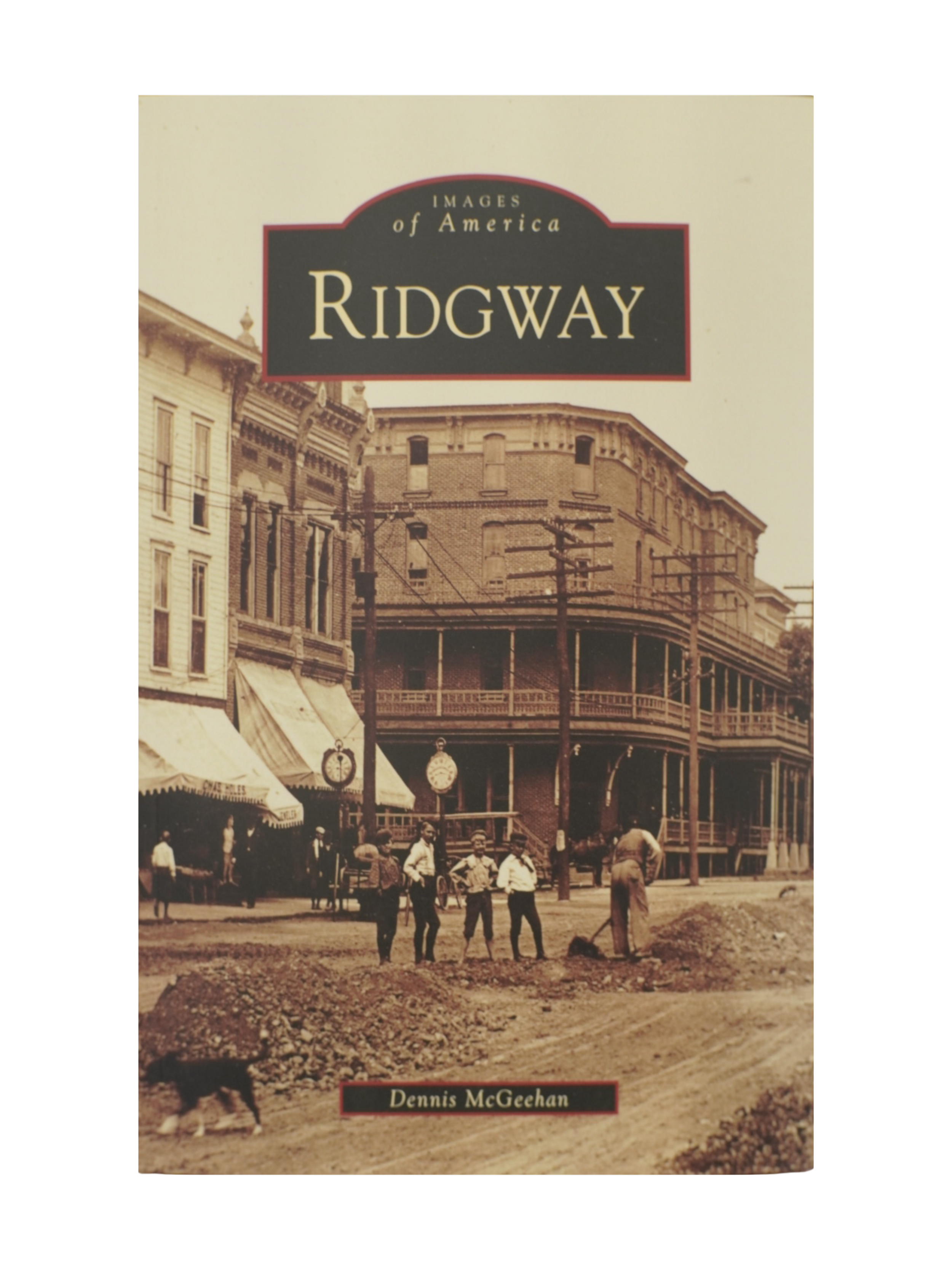"Images of America - Ridgway" by Dennis McGeehan