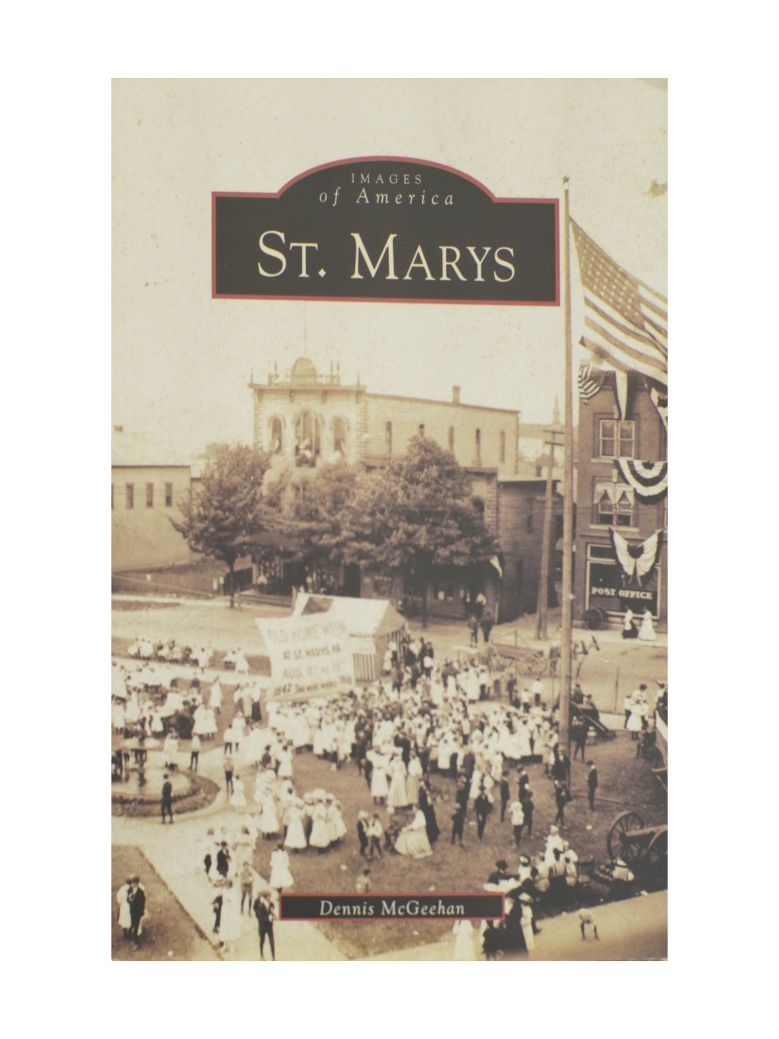 "Images of America - St. Marys" by Dennis McGeehan
