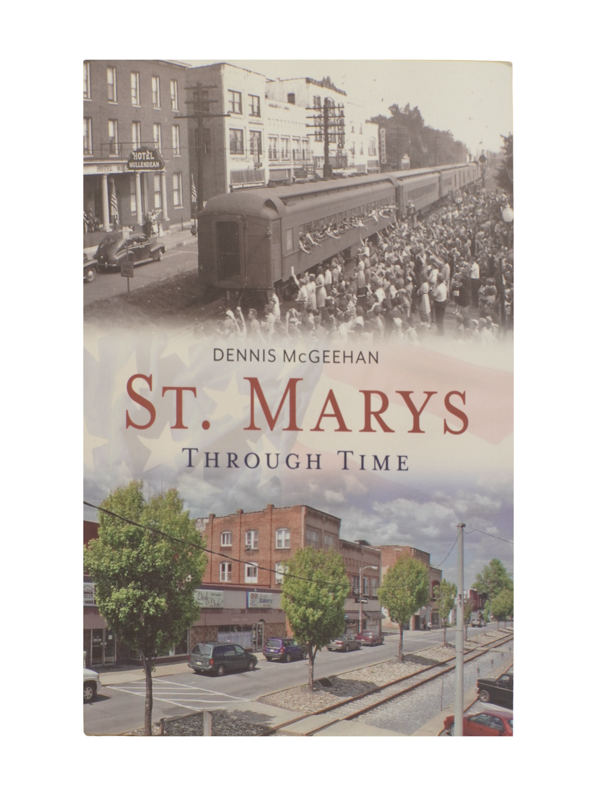 "St. Marys Through TIme" by Dennis McGeehan