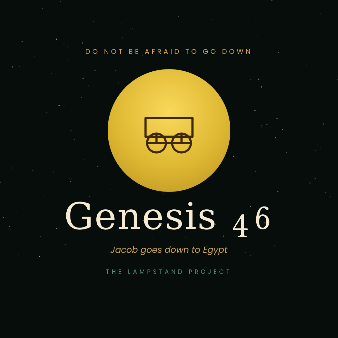Genesis 46, a visual study from The Lampstand Project