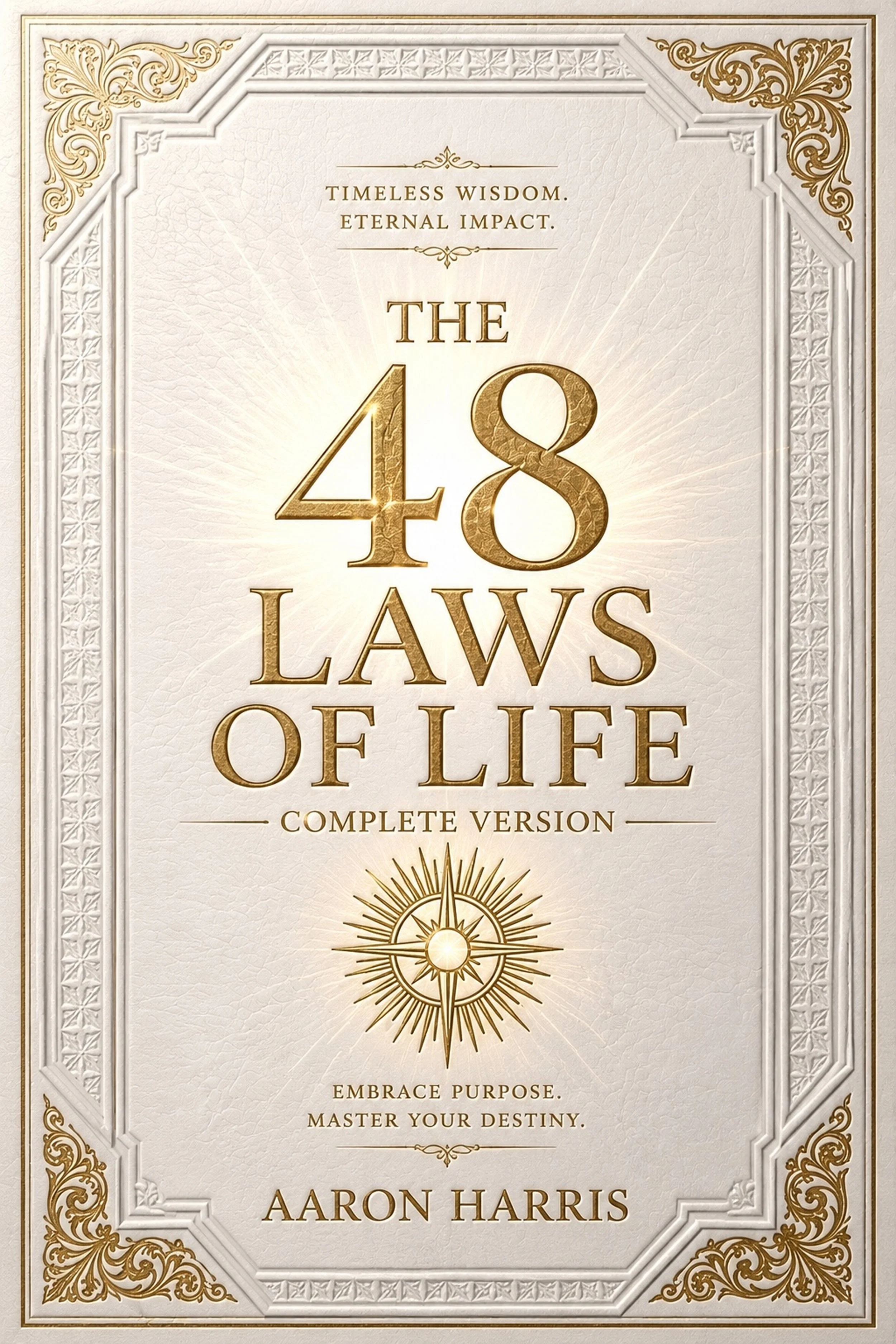 The 48 Laws of Life (Complete Version) by Aaron Harris {E-Book}
