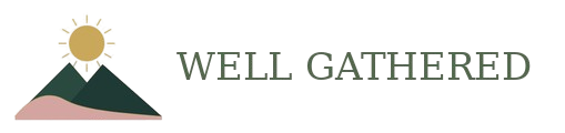 Well Gathered