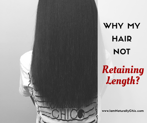 WHY MY HAIR NOT RETAINING LENGTH?