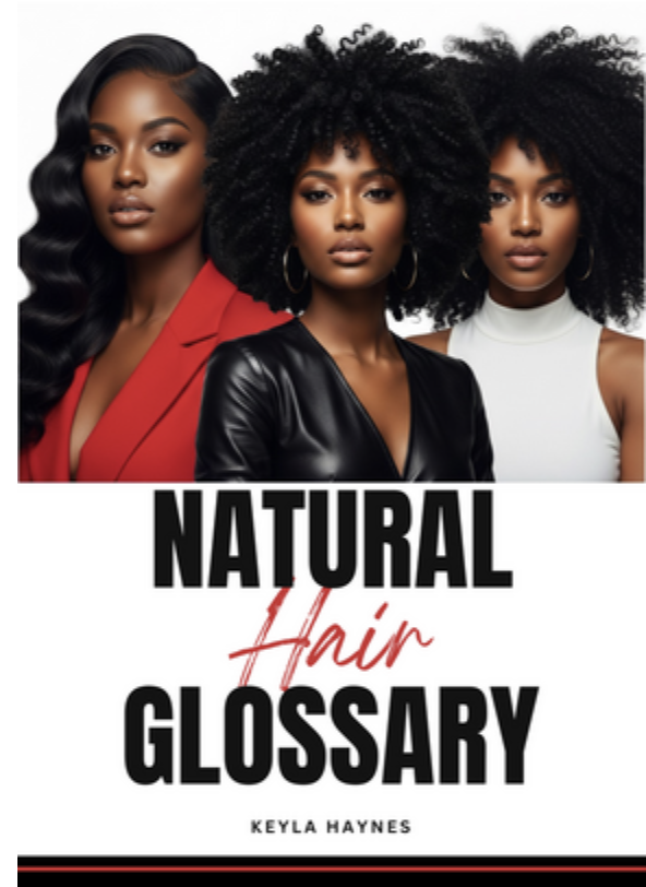 NATURAL HAIR GLOSSARY