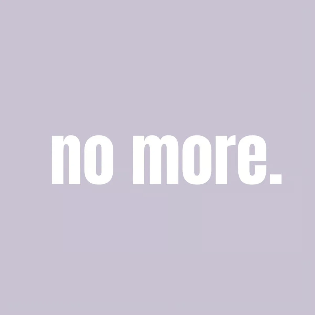 No More