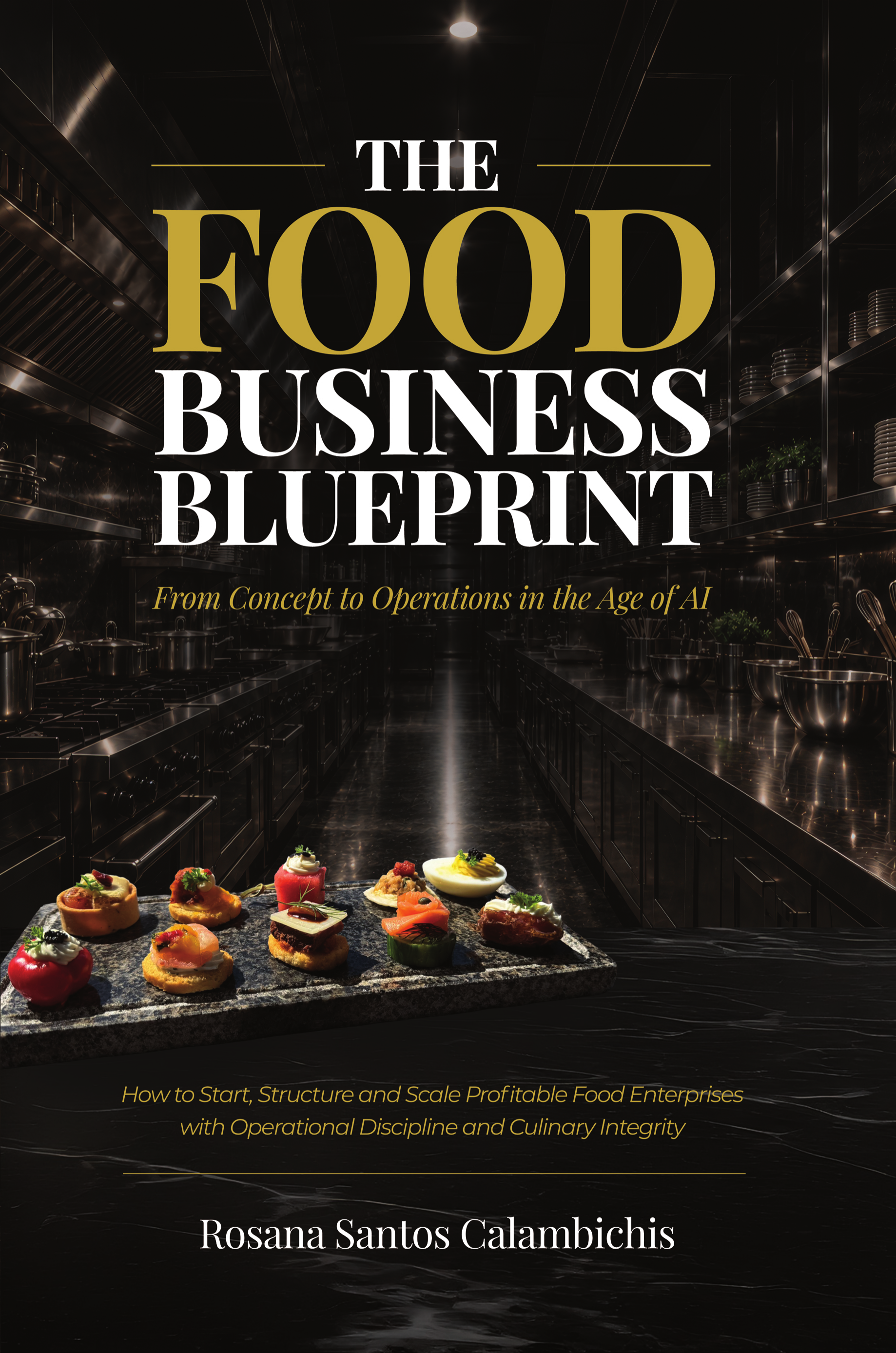 The Food Business Blueprint: From Concept to Operations in the Age of AI