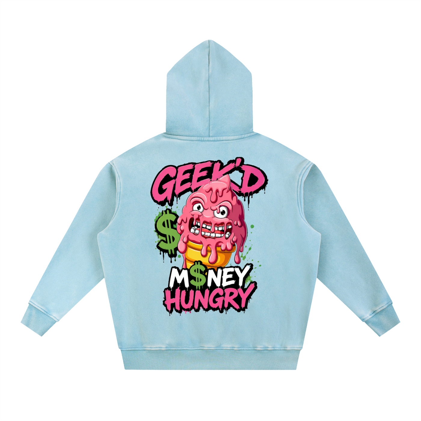 Light blue hoodie with a colorful graphic of a melting pink ice cream cone with angry eyes and teeth, decorated with dollar signs and graffiti-style text that says 'GEEK'D MONEY HUNGRY'.