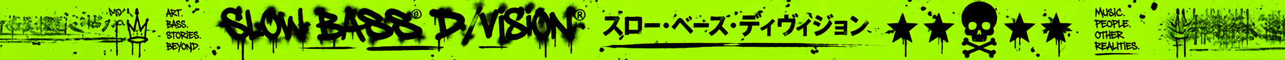 Bright green graffiti-style banner with black text reading 'Slow Bass Division' and Japanese characters, symbols including stars, skulls, and dripping paint.