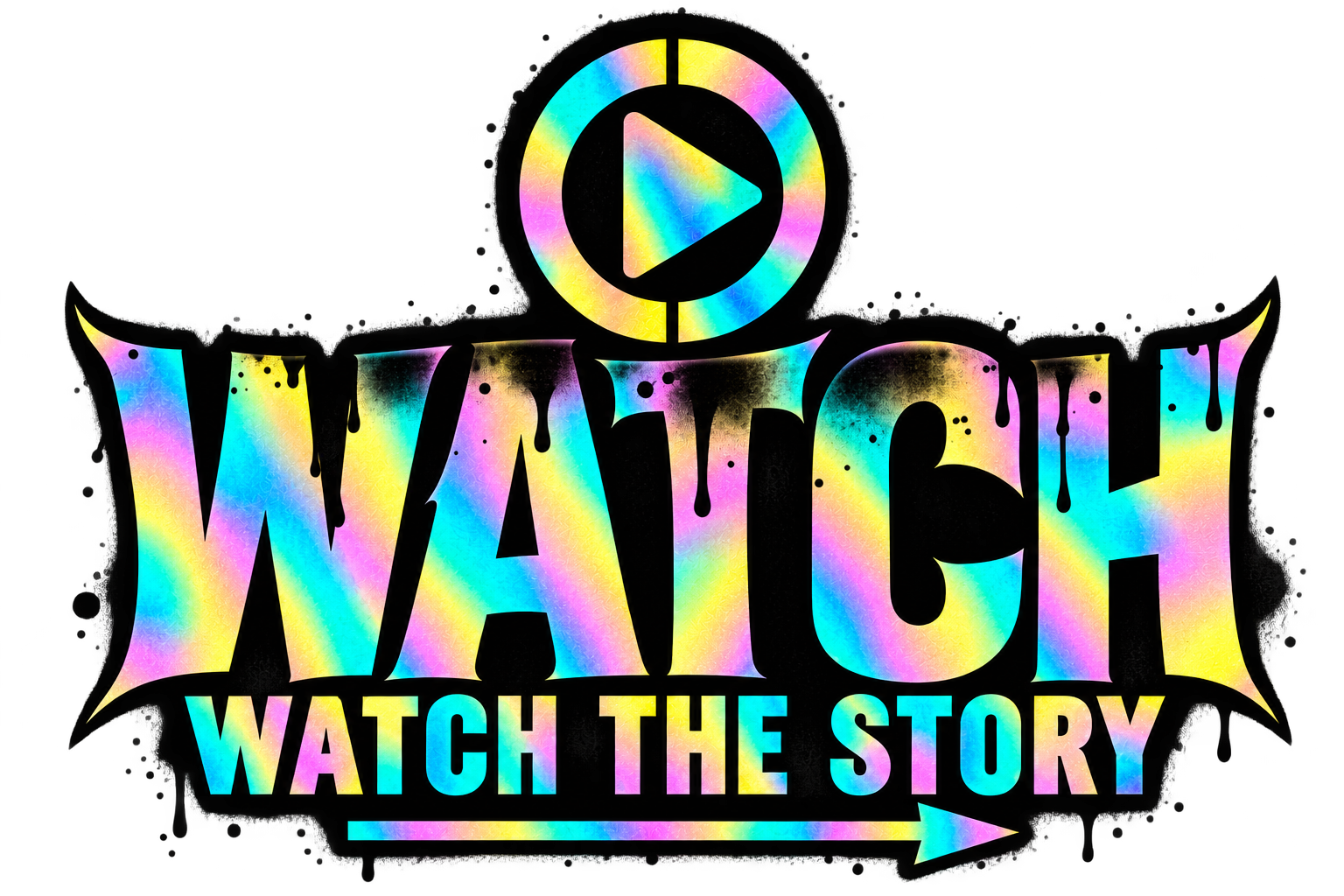 Colorful graffiti-style text reading 'WATCH' and 'WATCH THE STORY' with a play button symbol above, designed in a rainbow gradient on a black background.