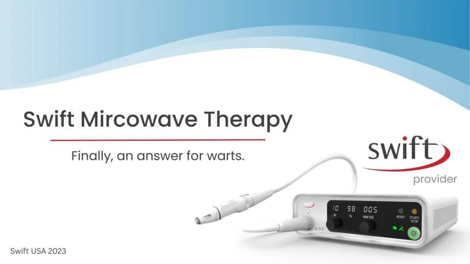 SWIFT® Microwave Therapy For Warts
