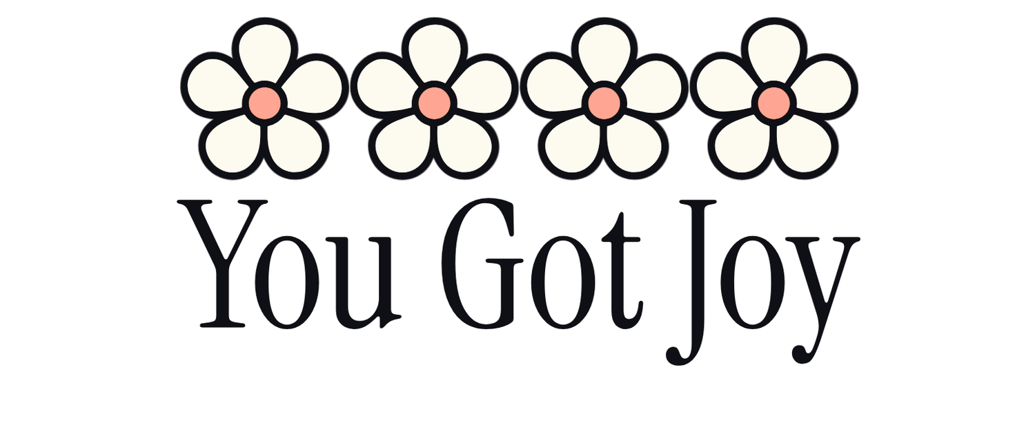 You Got Joy
