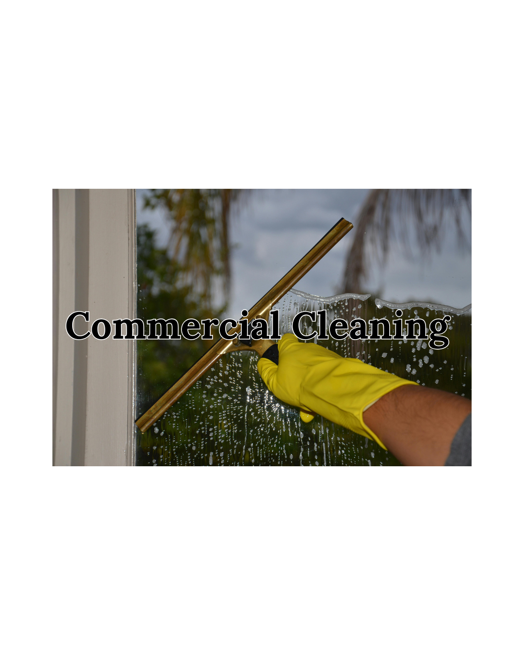 Commercial Cleaning – $50/hr