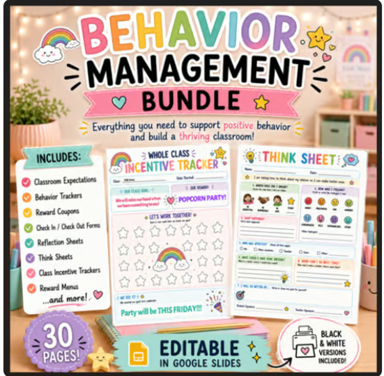 Poster advertising a behavior management bundle for educators, featuring colorful text and graphics, including rainbow, stars, and clouds. It highlights included materials such as classroom expectations, behavior trackers, reward coupons, and reflection sheets. The poster mentions 30 pages of editable content in Google Slides, available in black and white versions, with sections like incentive trackers and thought sheets.