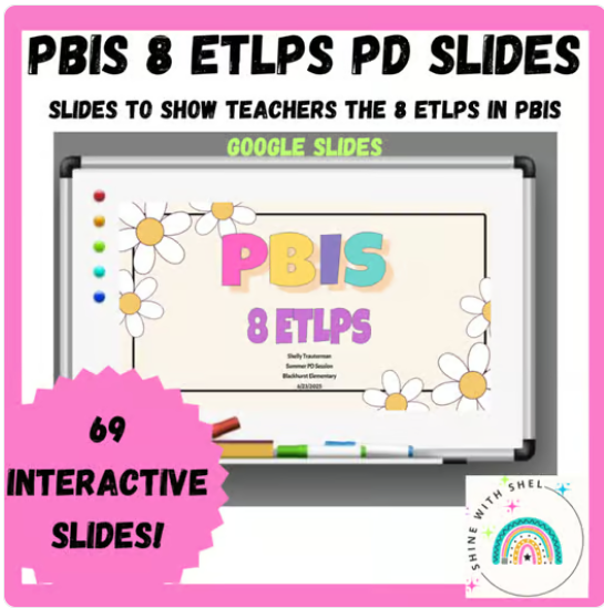 A digital whiteboard displaying a presentation slide titled 'PBIS 8 ELTPS' with colorful letters. The slide shows flowers and the text 'Slides to show teachers the 8 ELTPS in PBIS'. It is part of an educational resource called 'Google Slides' for teaching PBIS and ELTPS, with playful graphics and vibrant colors.