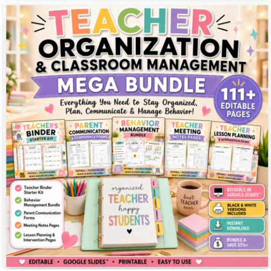 A colorful advertisement for a teacher organization and classroom management Mega Bundle, including over 111 editable pages of resources like teacher binders, behavior management, parent communication forms, behavior management, meeting notes, lesson planning, and intervention pages. Features images of sample products, stationery, and icons indicating digital and printable formats.