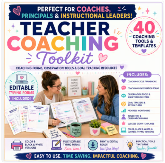An informational poster about a Teacher Coaching Toolkit, which offers coaching tools, observation forms, goal tracking, and templates. It features a photo of two women discussing materials, surrounded by colorful icons and text highlighting the toolkit's features, such as editable forms, printable and digital options, and practical tools for coaching. The poster emphasizes ease of use, time savings, and impactful coaching.