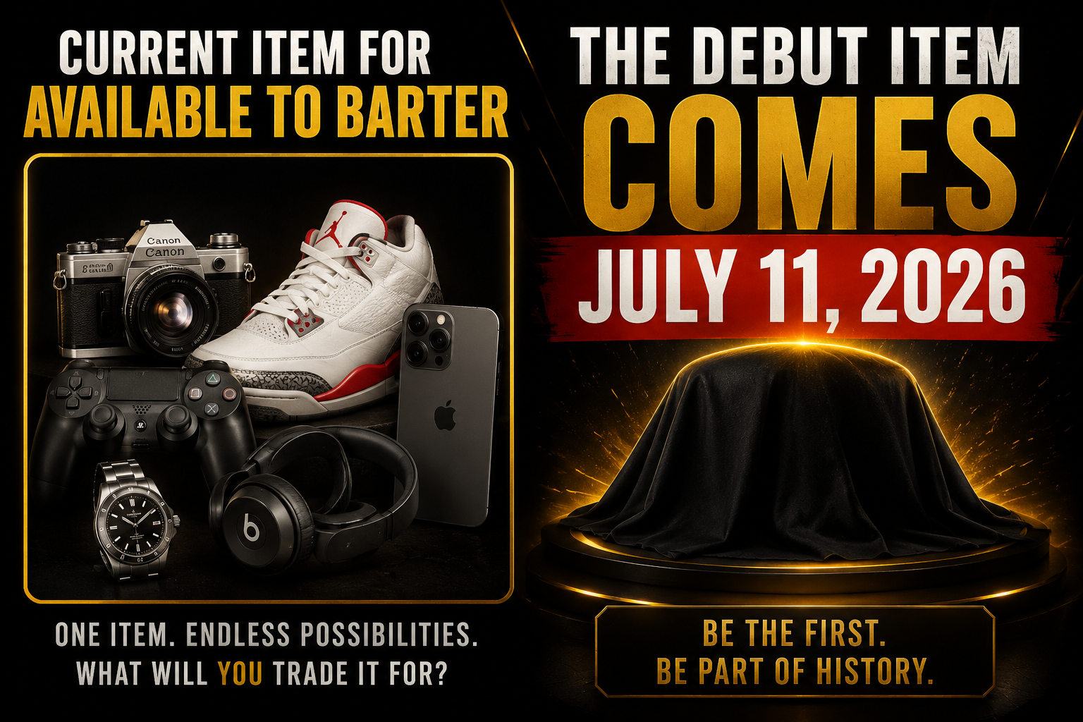 Announcement for a debut item coming on July 11, 2026, featuring an array of items including a camera, sneakers, a phone, a game controller, headphones, a watch, and an Apple Watch. The background is dark with gold accents and a covered object on a pedestal, with text encouraging viewers to trade their current item for the new debut.