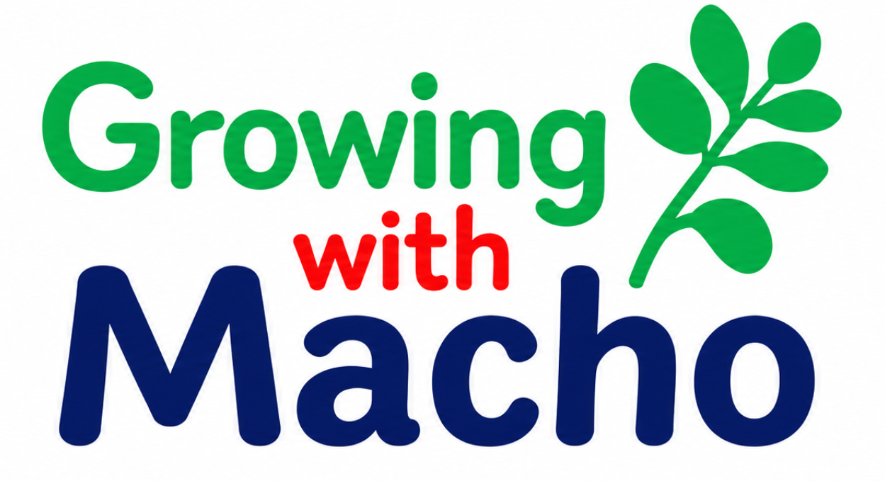 Growing with Macho