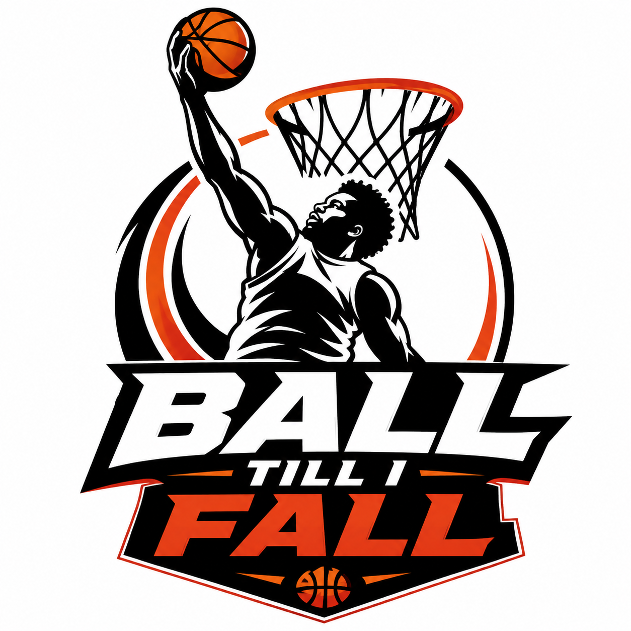Ball Till I Fall