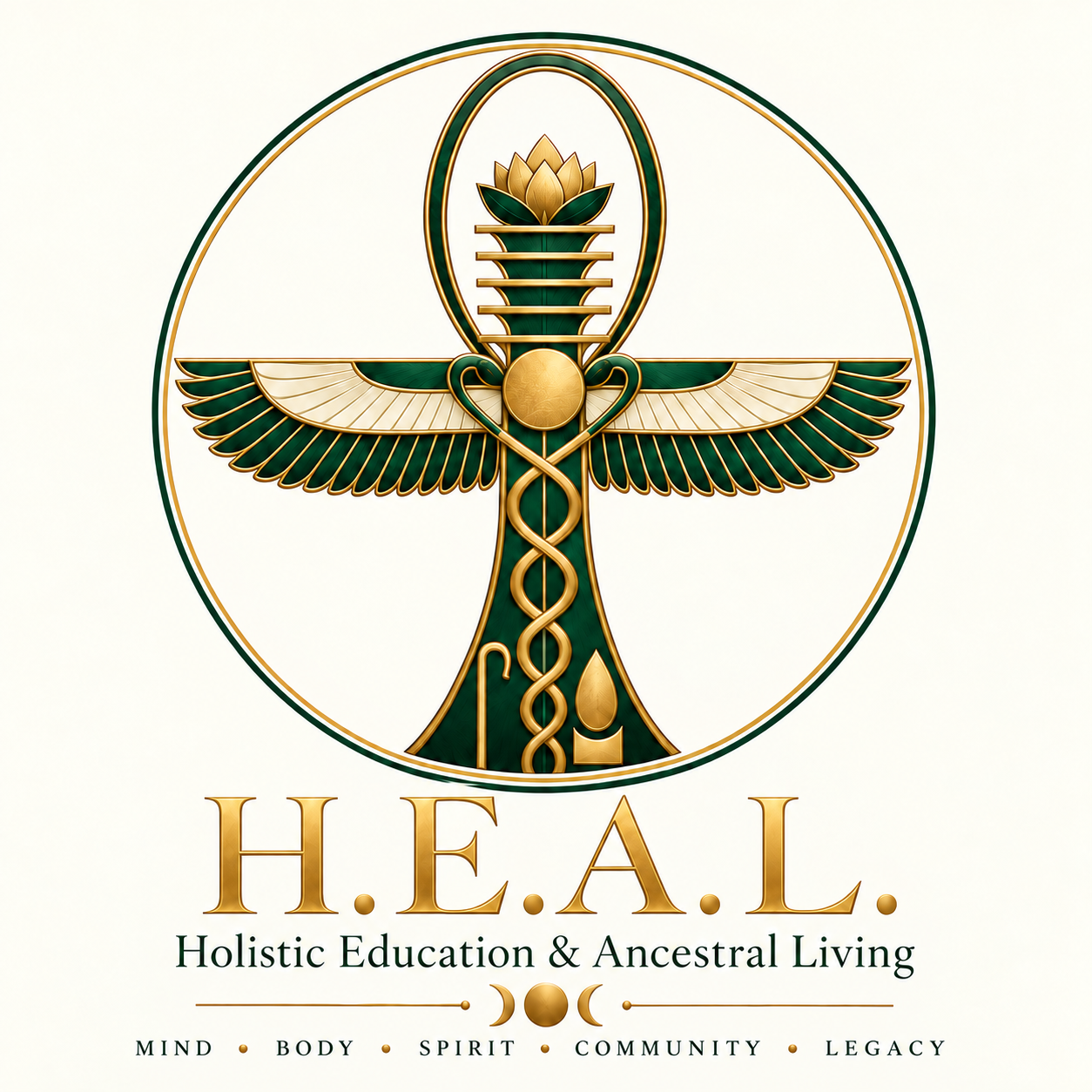 H.E.A.L. — Holistic Education & Ancestral Living. Green and gold winged ankh with gold lettering. Mind, Body, Spirit, Community, Legacy.