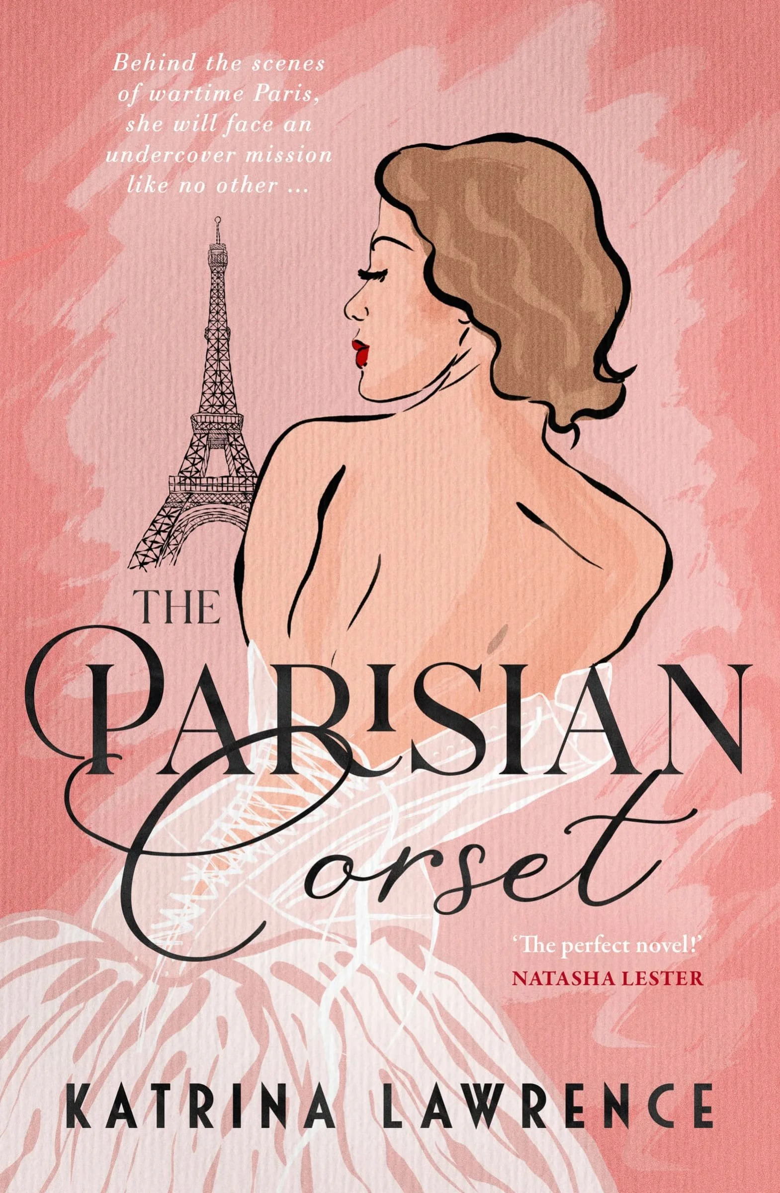 Book cover of The Parisian Corset by Katrina Lawrence, showing an illustrated woman in a white corset gown beside the Eiffel Tower, on a pink watercolour background.