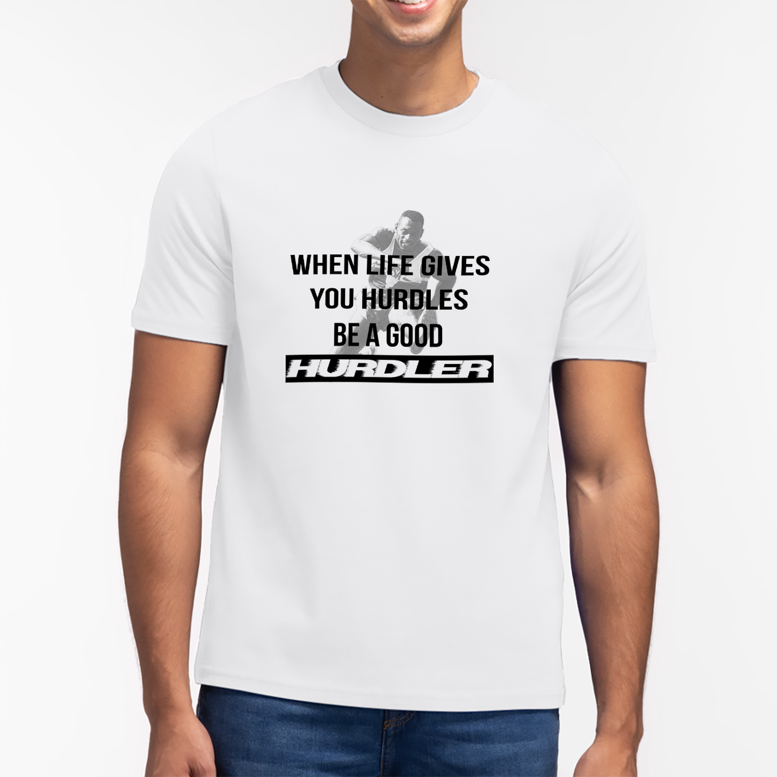 When Life Gives your hurdles T-shirt model 1
