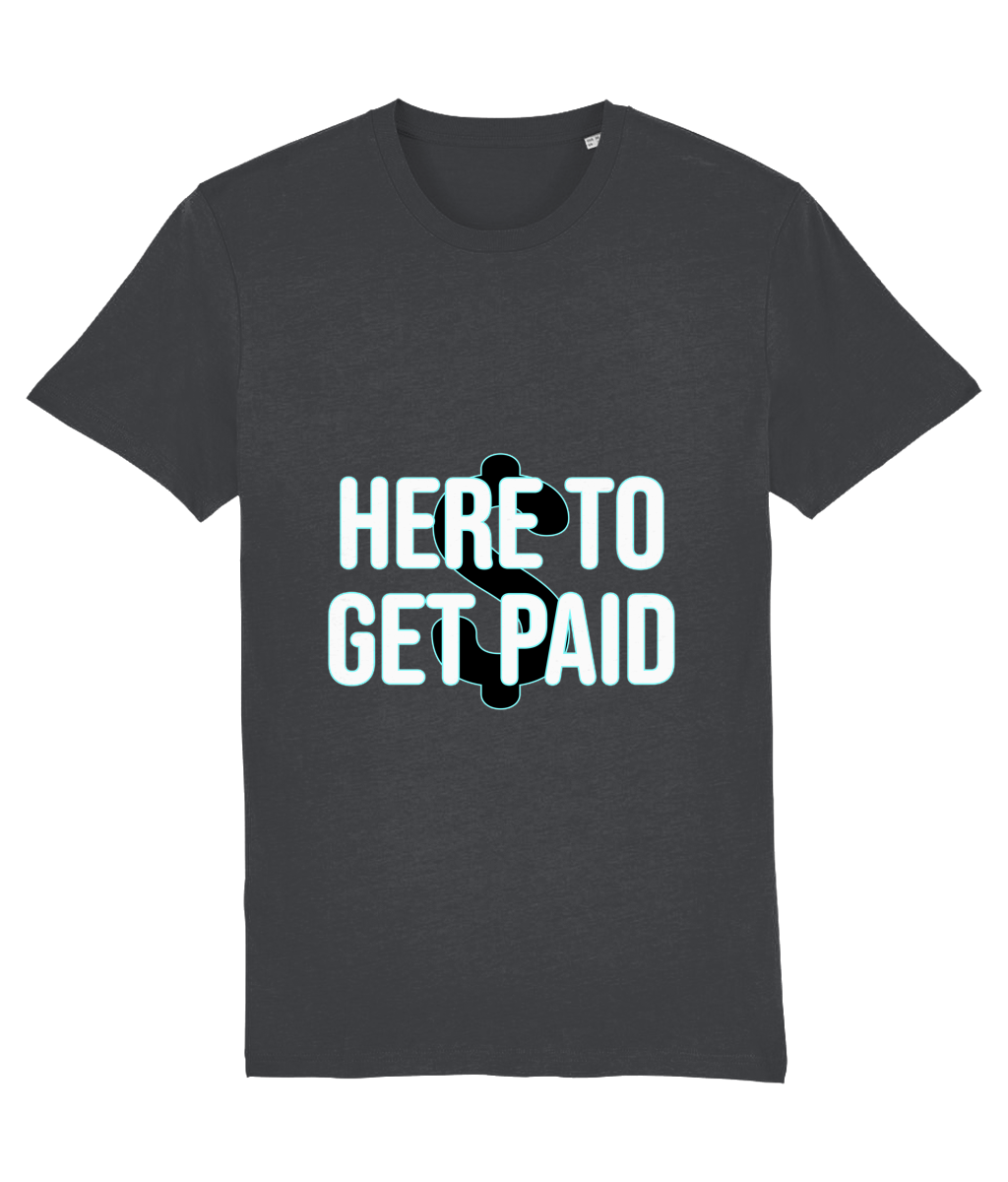 HereToGetPaid_T-Shirt_Front-mockup.png