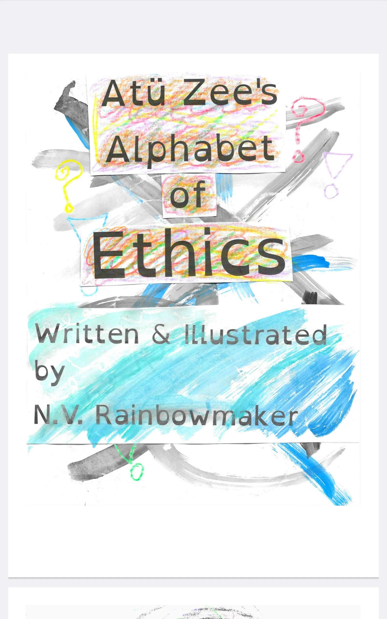 Atü Zee's Alphabet of Ethics by N.V. Rainbowmaker