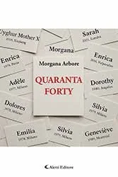 Raccolta di biglietti con nomi femminili e la scritta centrale 'QUARANTA FORTY'