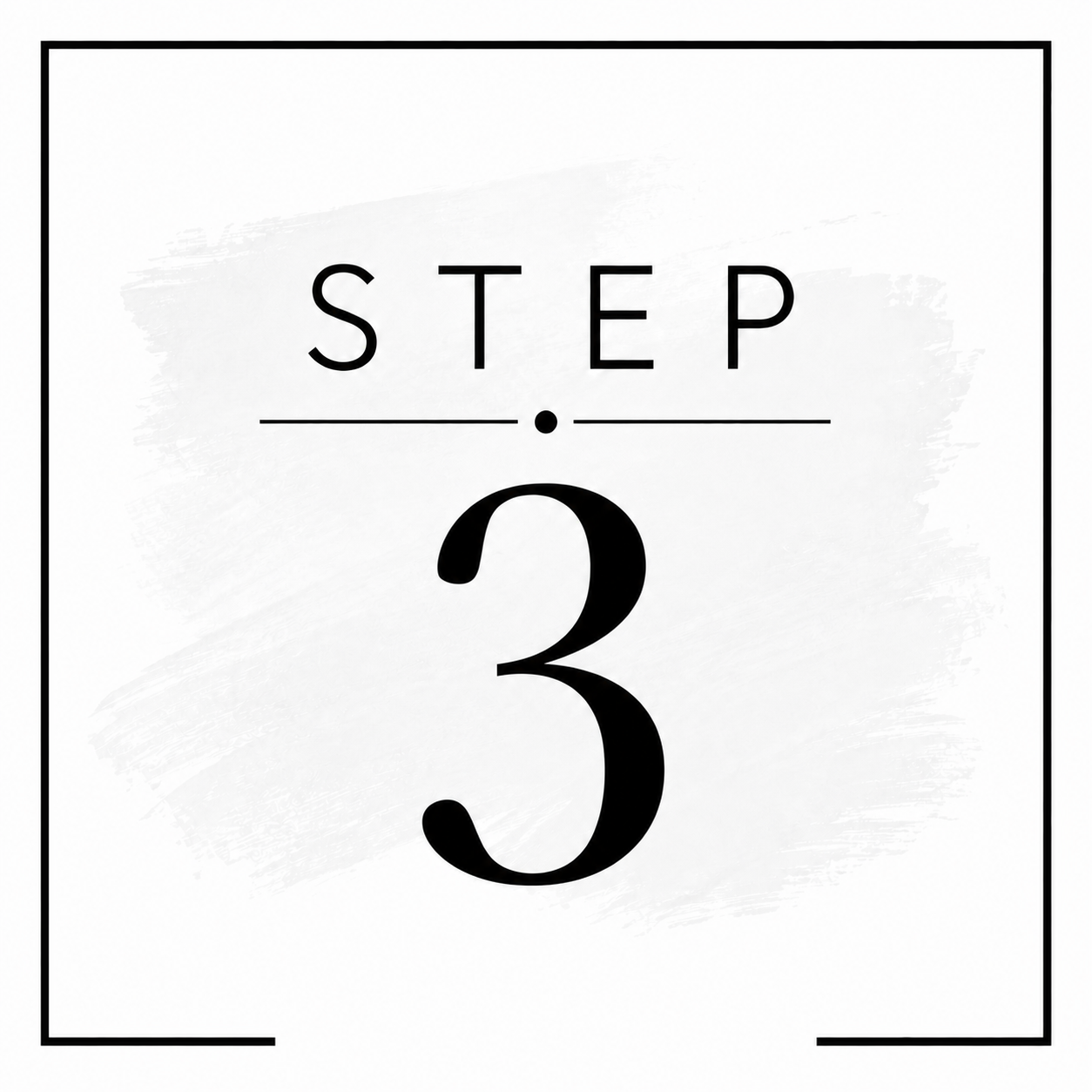 Graphic with the text 'STEP 3' in black on a white background with a black border.
