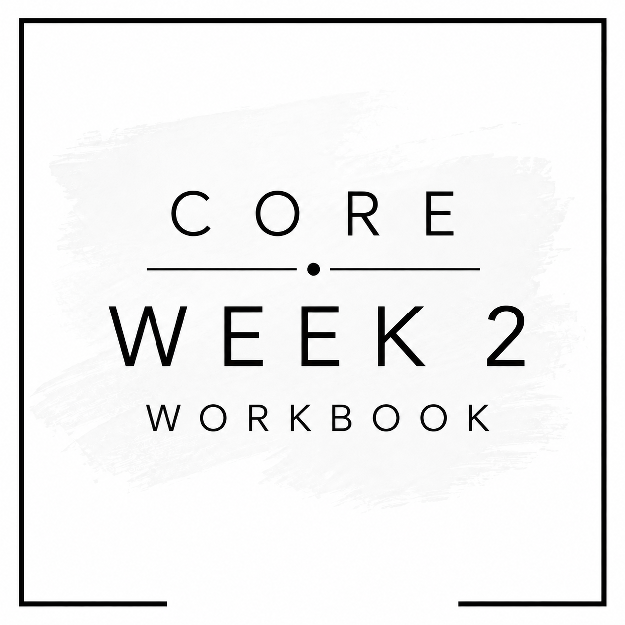 Cover of a workbook titled "Core Week 2 Workbook" with a white background and black text.
