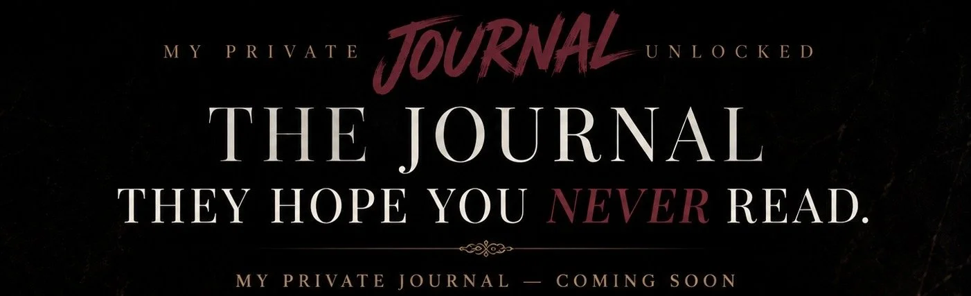 Text saying "My private journal unlocked, the journal they hope you never read. My private journal — coming soon."