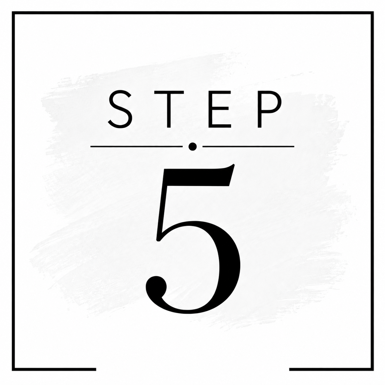 Black and white street sign indicating 'Step 5' with the number five prominently displayed.