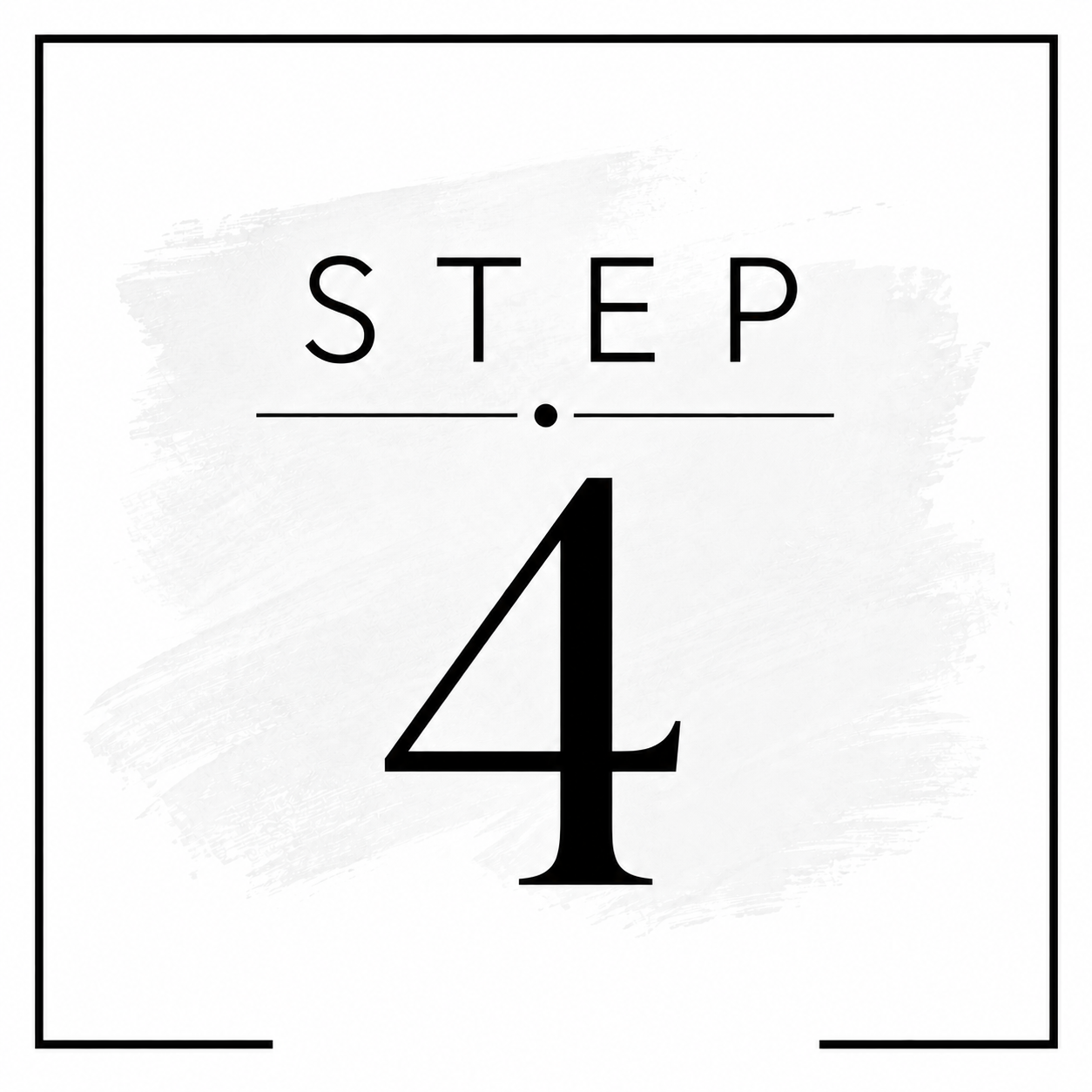 Step 4 graphic with large number four and the word 'STEP' at the top.