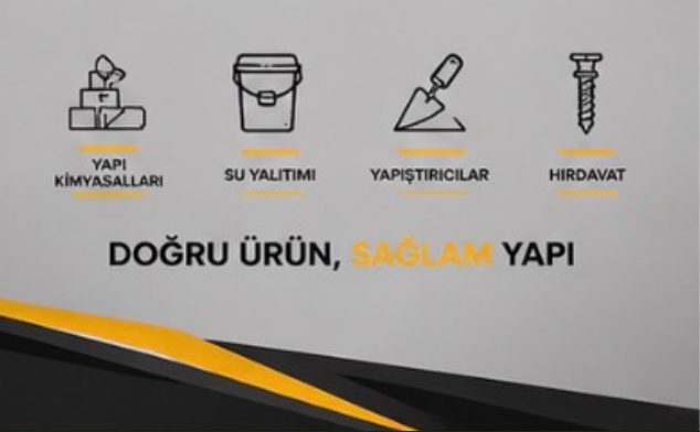 Yapı kimyasalları, su yalıtımı, yapıştırıcılar ve hırdavat ile ilgili ürünlerin kullanımı ve yapı sağladığını anlatan bilgilendirici görsel.