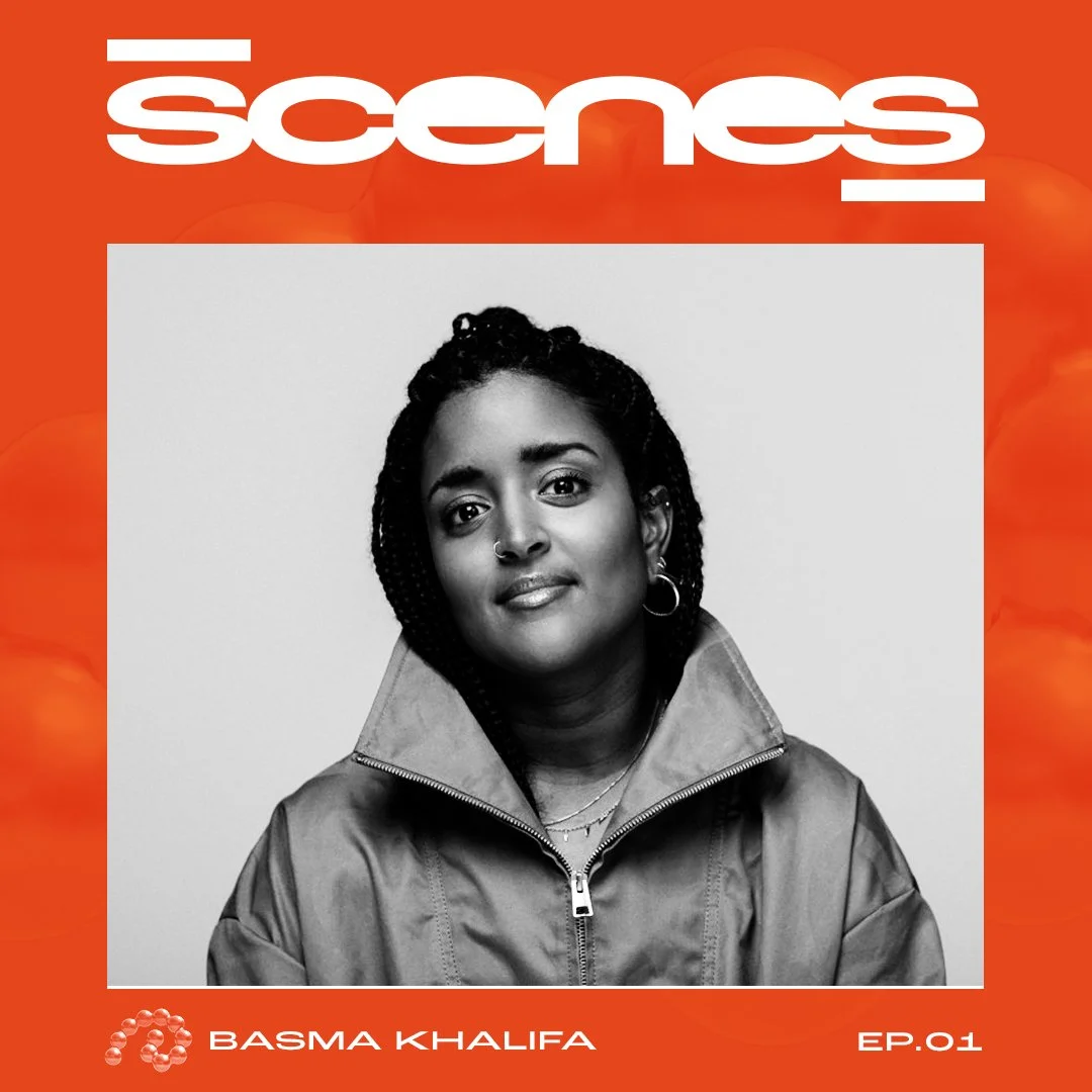 SCENES ✖ Basma Khalifa