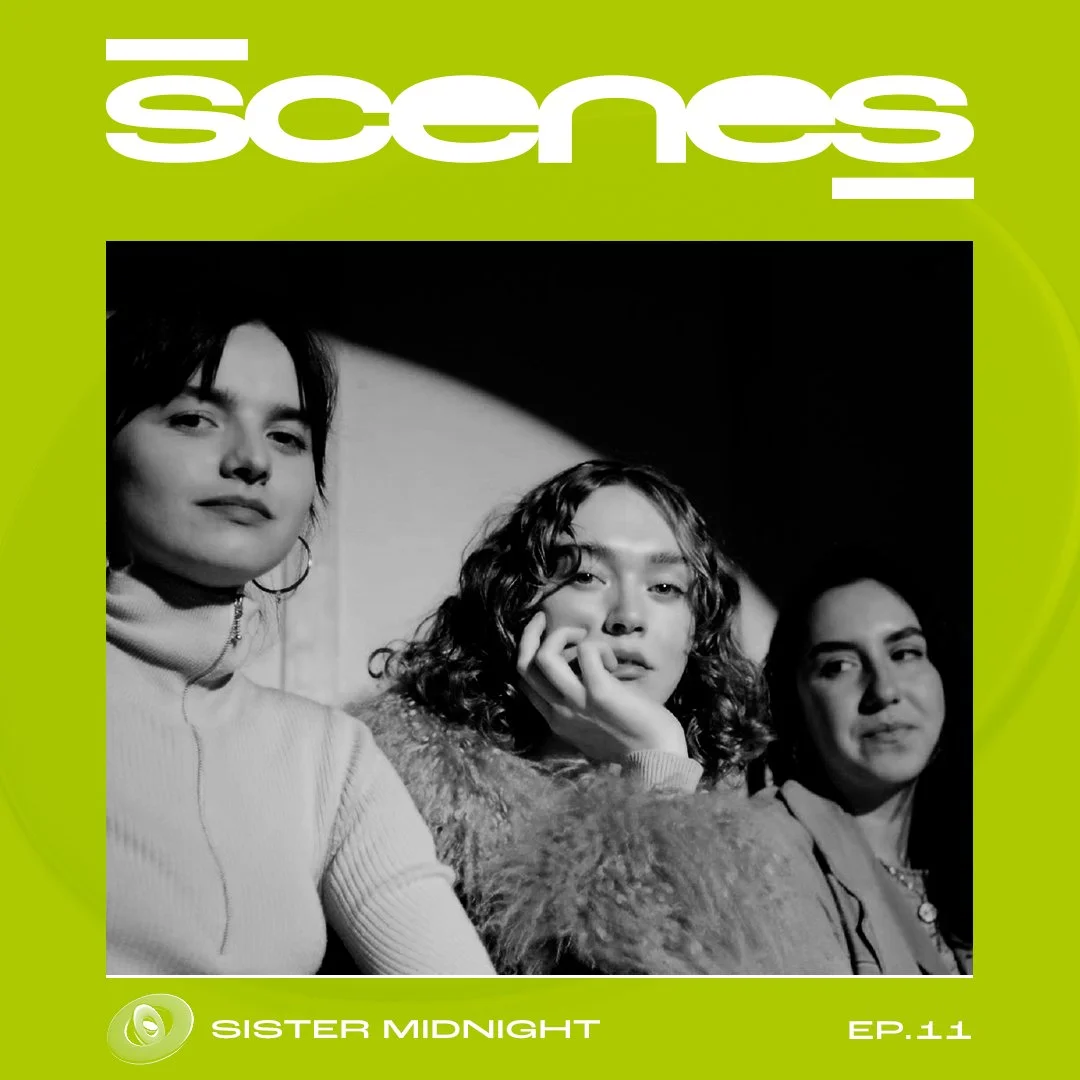 SCENES ✖ Sister Midnight