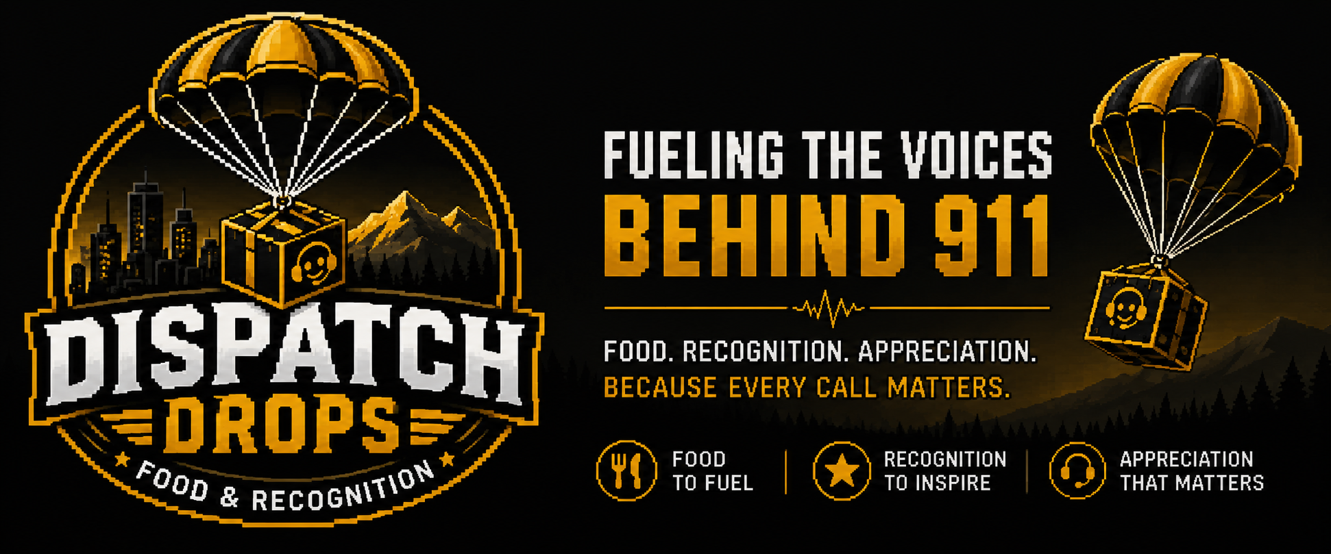 Pixel art style graphic featuring a city skyline, mountains, and trees with parachutes carrying boxes with smiley faces. Text reads 'Dispatch Drops' with slogans 'Fueling the Voices Behind 911' and 'Food. Recognition. Appreciation.' about helping dispatchers. Icons for food, recognition, and appreciation at the bottom.