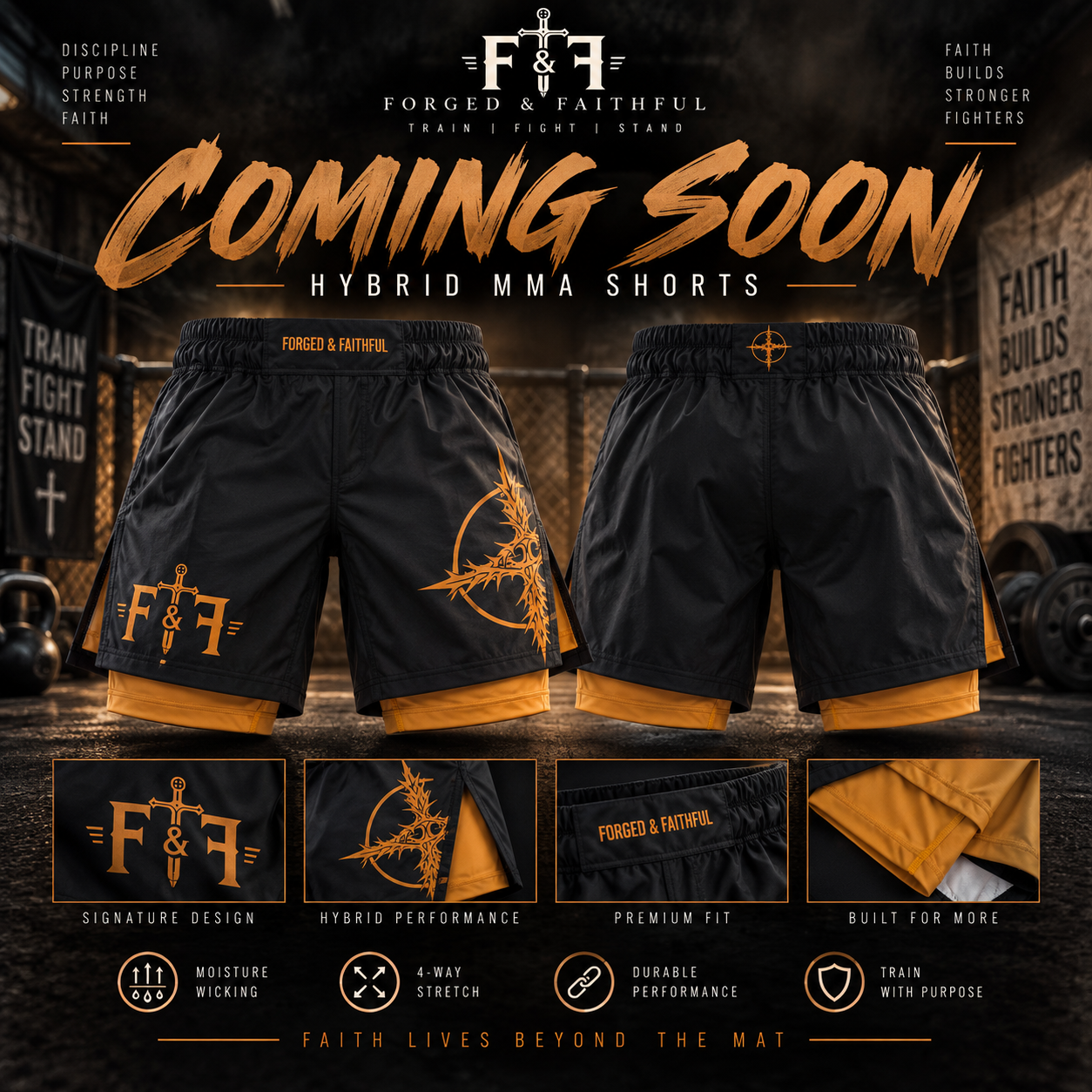 COMING SOON | FORGED & FAITHFUL HYBRID MMA SHORTS
