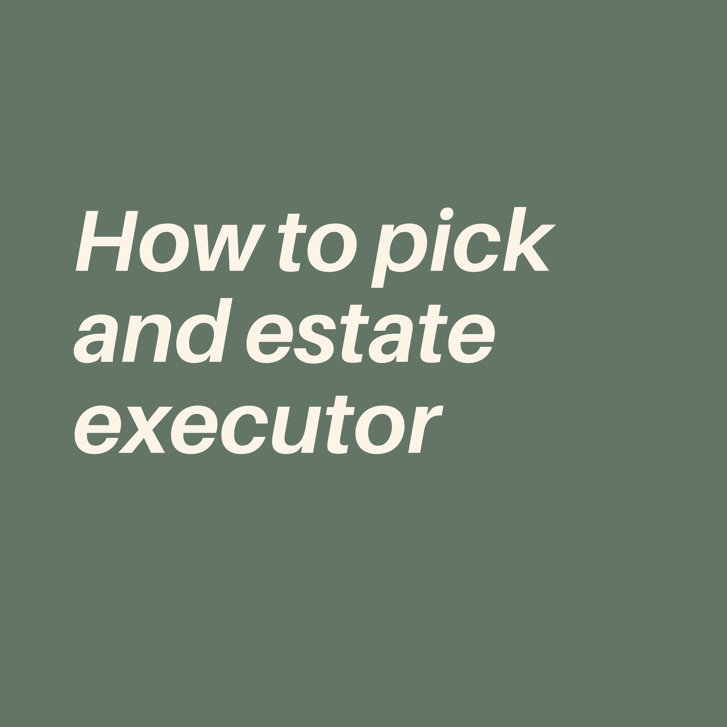How to Pick an Executor