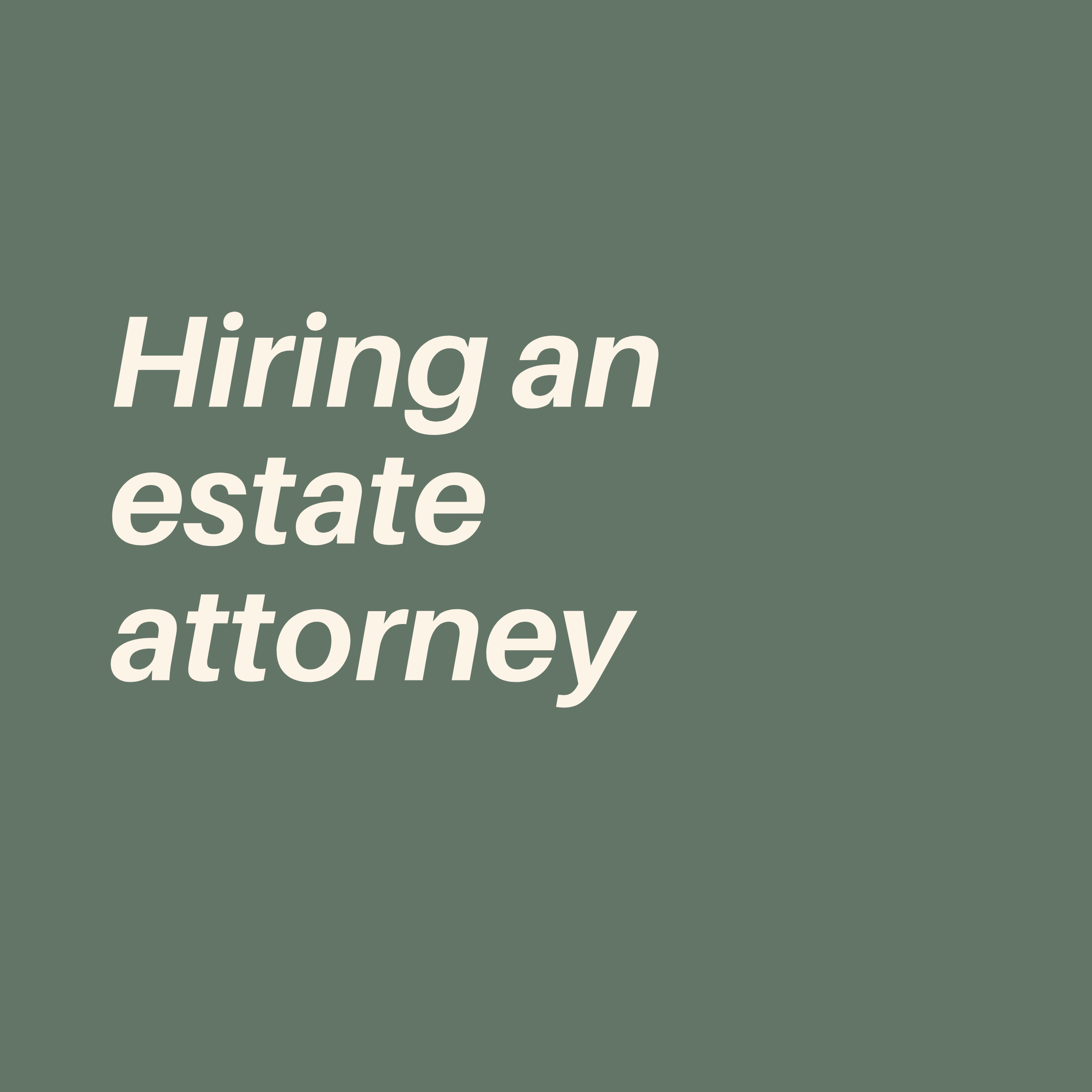 Hiring an Estate Attorney